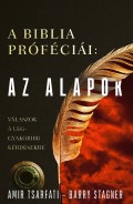 A Biblia próféciái: Az alapok - Amir Tsarfati, Barry Stagner