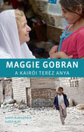 Maggie Gobran - A kairói Teréz anya - Judith Kubitscheck & Judith Kühl