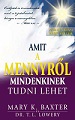 Amit a Mennyről mindenkinek tudni lehet - Mary K. Baxter